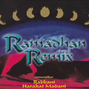 Album Ramadhan Remix oleh Harakat Madani
