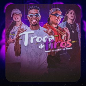 Album Troca de Tiros (Explicit) oleh Dj Ph Da Vp