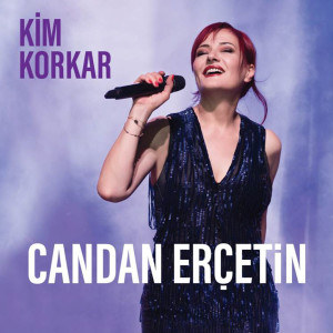 Album Kim Korkar from Candan Erçetin