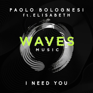 Dengarkan I Need You lagu dari Paolo Bolognesi dengan lirik