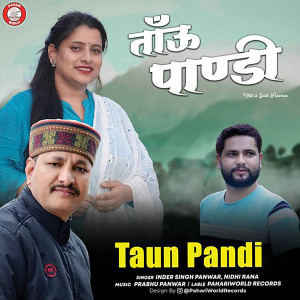 Dengarkan lagu Taun Pandi nyanyian Inder Singh Panwar dengan lirik