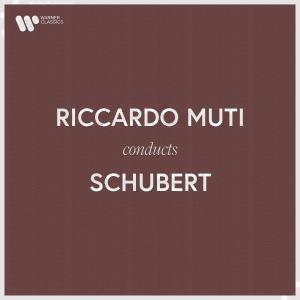 อัลบัม Riccardo Muti Conducts Schubert ศิลปิน Riccardo Muti