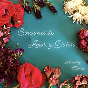 Mariko的專輯Canciones de Amor y Dolor (Explicit)