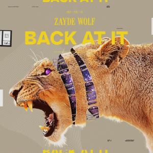 收聽Zayde Wølf的Back at It歌詞歌曲