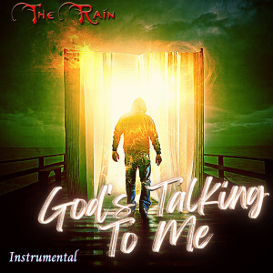 Album God's Talking to Me (Instrumental) oleh The Rain