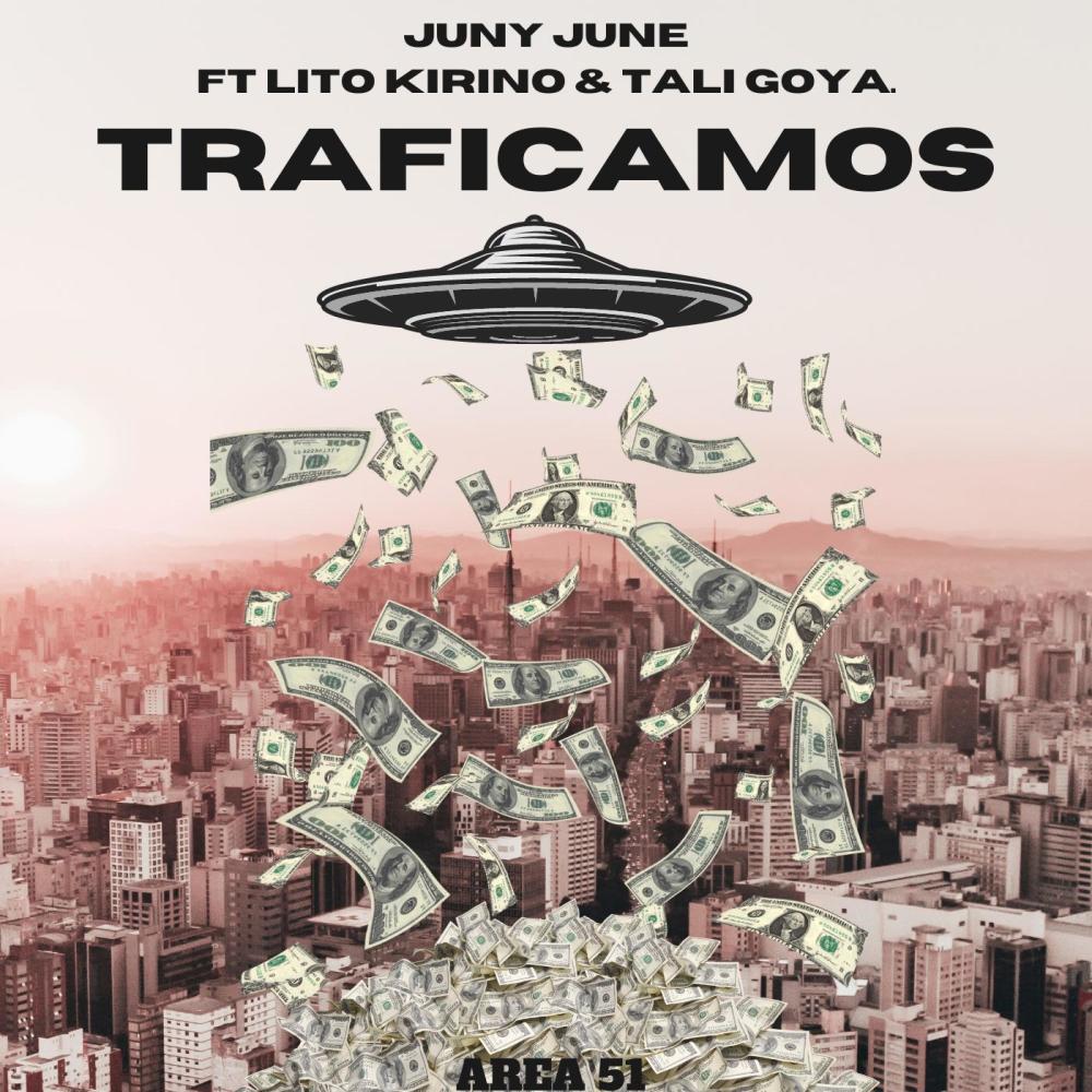 Traficamos (feat. Lito Kirino & Tali Goya) (Explicit)