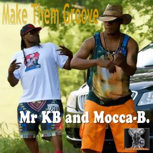 Listen to Make Them Groove (feat. Mocca B) song with lyrics from Mr KB