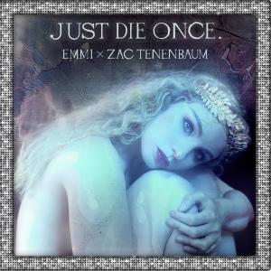 อัลบัม Just Die Once (Remix) ศิลปิน EMMI