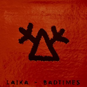 Album Badtimes from Laika