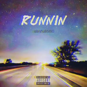 收聽Sinful605的Runnin (Explicit)歌詞歌曲