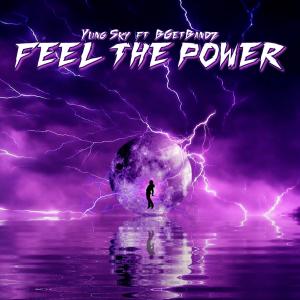 Yung Sky的專輯FEEL THE POWER (feat. BGetBandz)