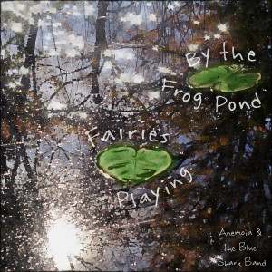Listen to Fairies Playing by the Frog Pond song with lyrics from Anemoia