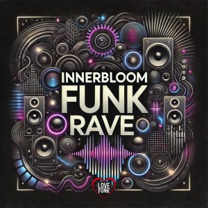 收聽Love Fluxos的Innerbloom Funk Rave (Explicit)歌詞歌曲