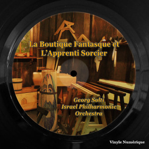 Album La Boutique Fantasque Et L'apprenti Sorcier from Georg Solti