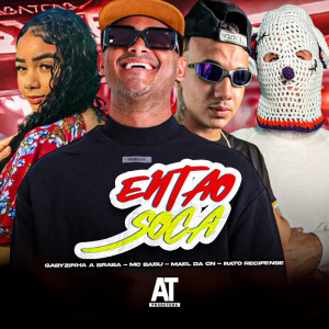 Listen to Então Soca (Explicit) song with lyrics from Mc Babu