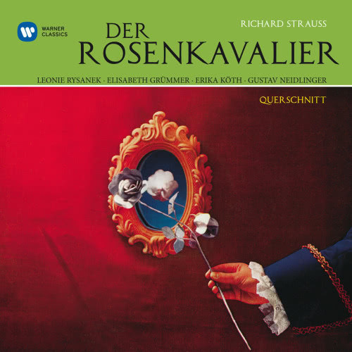 DER ROSENKAVALIER · Komödie für Musik in 3 Aufzügen · Auszüge, Erster Aufzug: Die Zeit, die ist ein sonderbar Ding