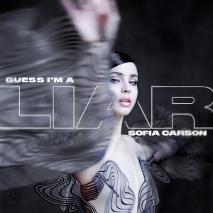 收聽Sofia Carson的Guess I'm a Liar歌詞歌曲