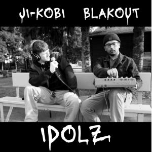 收聽Ji-Kobi的IDOLZ (feat. BLAKOUT) (Explicit)歌詞歌曲