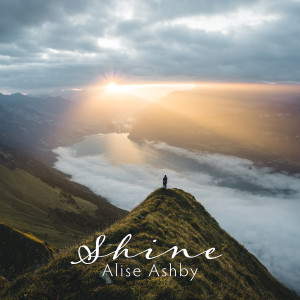 Listen to Shine song with lyrics from Alise Ashby
