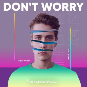 Album Don't Worry from Alex Makemusic