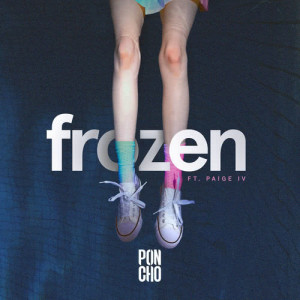 收聽PON CHO的Frozen歌詞歌曲
