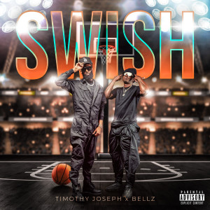 Listen to Swish (Explicit) song with lyrics from Timothy Joseph