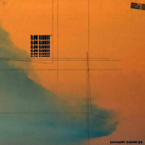 收聽Zachary Knowles的slow summer歌詞歌曲