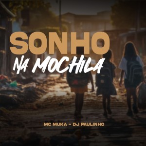 MC Muka的專輯Sonho Na Mochila