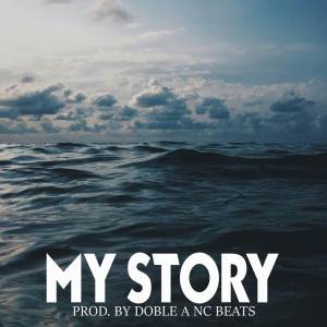 收聽Doble a Nc Beats的My Story (Instrumental)歌詞歌曲