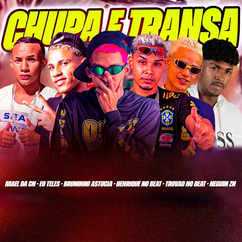 Chupa e Transa (feat. Bruninho Astucia & Neguin ZN)