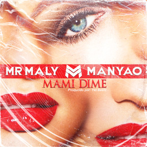 Dengarkan Mami Dime lagu dari Mr. Maly dengan lirik
