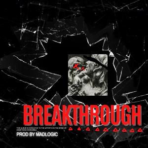 Madlogic的專輯Breakthrough (Explicit)