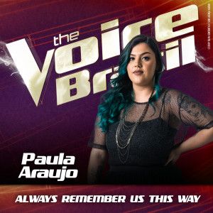 收聽Paula Araujo的Always Remember Us This Way (Ao Vivo No Rio De Janeiro / 2019)歌詞歌曲