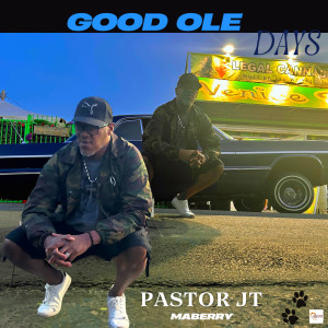Pastor JT Maberry的專輯GOOD OLE DAYS