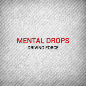 Album Driving Force oleh Mental Drops