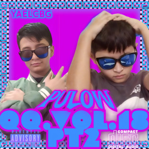 收聽YAELCBG的Pulow QQ. Vol. 18 Pt2 (Explicit)歌詞歌曲