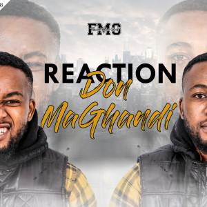 Listen to Don MaGhandi (Explicit) song with lyrics from Reaction