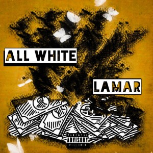 Listen to All White (Explicit) song with lyrics from Lamar