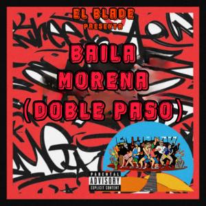El Blade Hey Hey的專輯BAILA MORENA (DOBLE PASO)