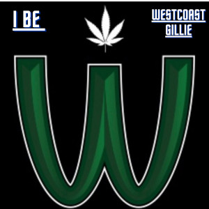 Listen to I Be (Explicit) song with lyrics from WestCoast Gillie