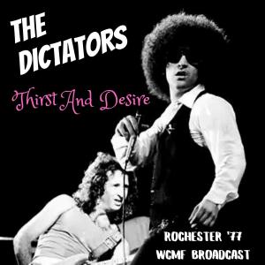 The Dictators的專輯Thirst And Desire (Live Rochester '77)