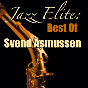 Svend Asmussen的专辑Jazz Elite: Best Of Svend Asmussen (Live)