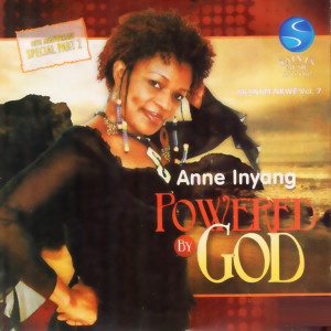 ดาวน์โหลดและฟังเพลง Powered by God พร้อมเนื้อเพลงจาก Anne Inyang