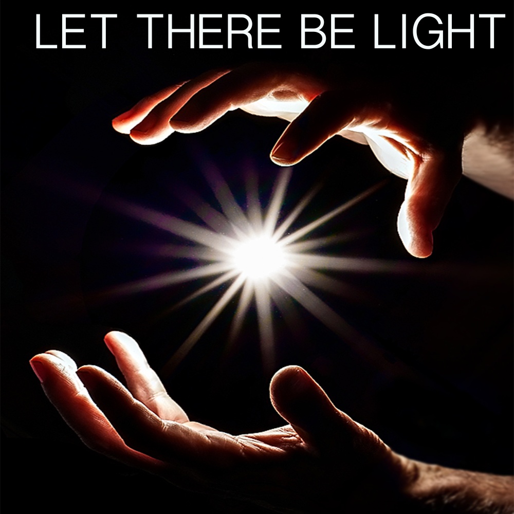 Let There Be Light