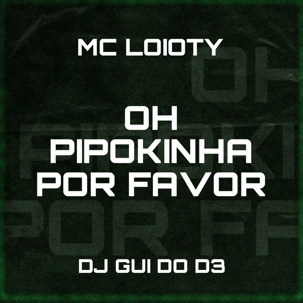 Ohh Pipokinha por Favor