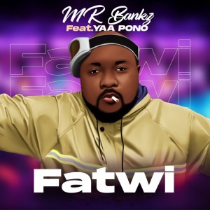 Listen to Fatwi song with lyrics from Mr Bankz