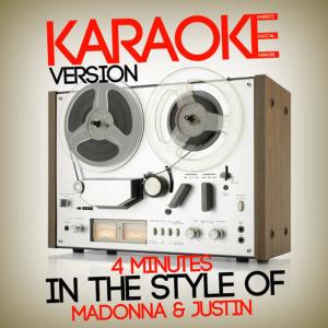 ดาวน์โหลดและฟังเพลง 4 Minutes (In the Style of Madonna & Justin) (Karaoke Version) พร้อมเนื้อเพลงจาก Ameritz Digital Karaoke
