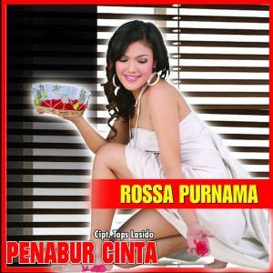 收听Rosa Purnama的Penabur Cinta歌词歌曲