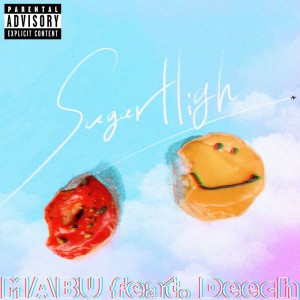 อัลบัม SUGAR HIGH (feat. Deech) ศิลปิน Mäbu