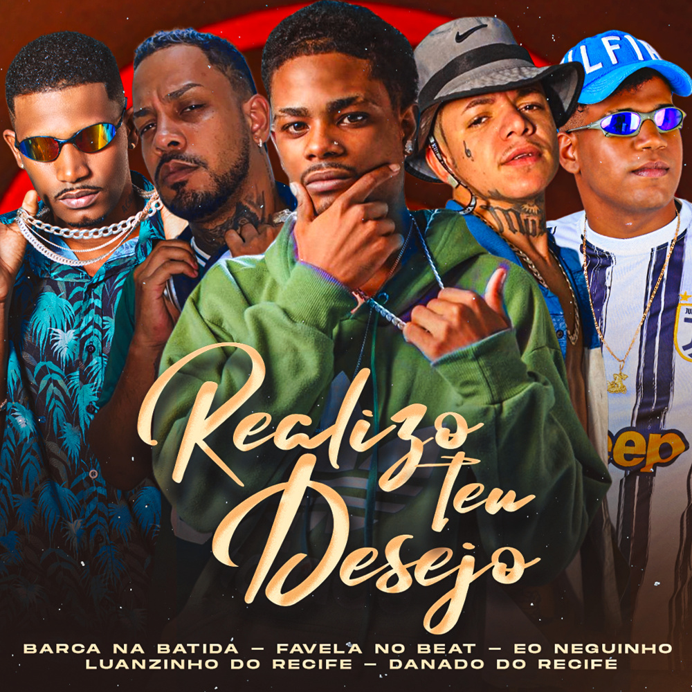 Realizo Teu Desejo (feat. Favela no Beat & Luanzinho do Recife)